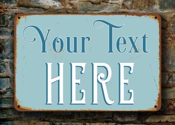 CUSTOM-Sign-ANY-TEXT-Customizable-Vintage-Sign-Vintage-style-Aluminum-Composite-custom-Sign-weatherproof-sign-personalized-sign-your-text.jpg Custom Sign