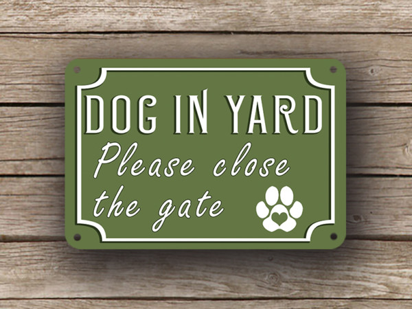 Dog In Yard Please Close The Gate Sign | Classic Metal Signs