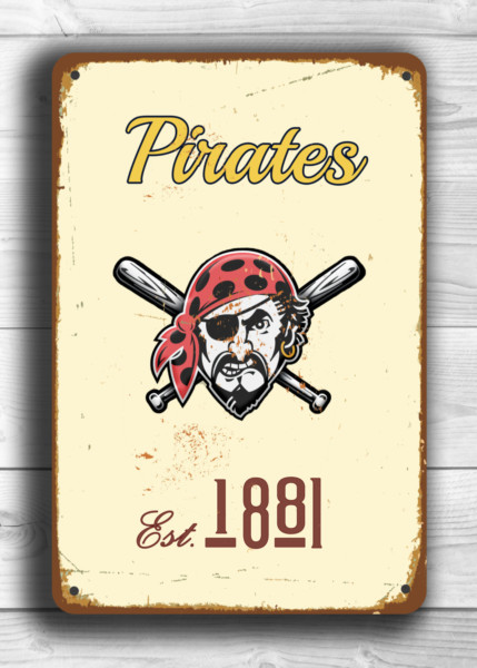 PITTSBURGH PIRATES Sign VINTAGE style Pittsburgh Pirates Est.1881 Composite Aluminum Pittsburgh Pirates in team colors Sports Fan Sign