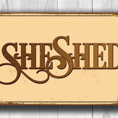 She Shed Sign Vintage Style