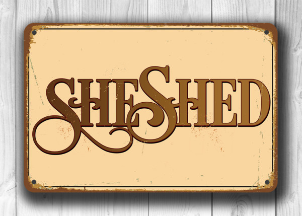 She Shed Sign Vintage Style