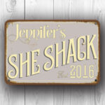 Gray She Shack Sign