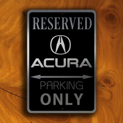 Acura Parking Only Sign