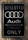 Audi Parking Only Sign