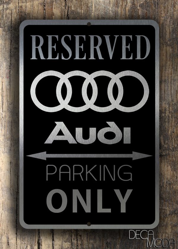 Audi Parking Only Sign