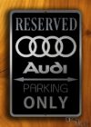 Audi Parking Only Sign