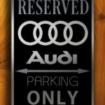 Audi Reserved Parking Sign