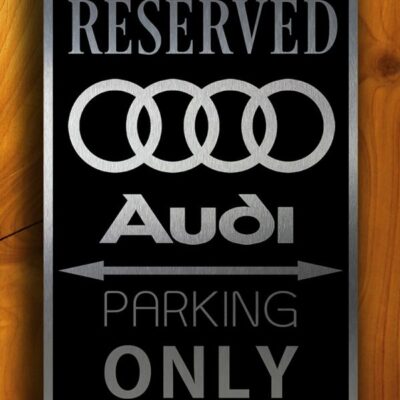 Audi Parking Only Sign