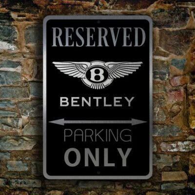 Bentley Parking Only Sign