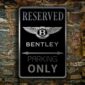 Bentley Parking Only Sign