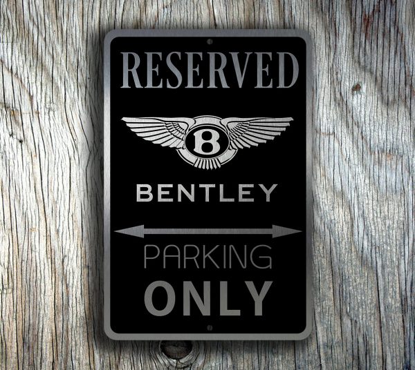 Bentley Parking Only Sign