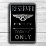 Bentley Only Sign