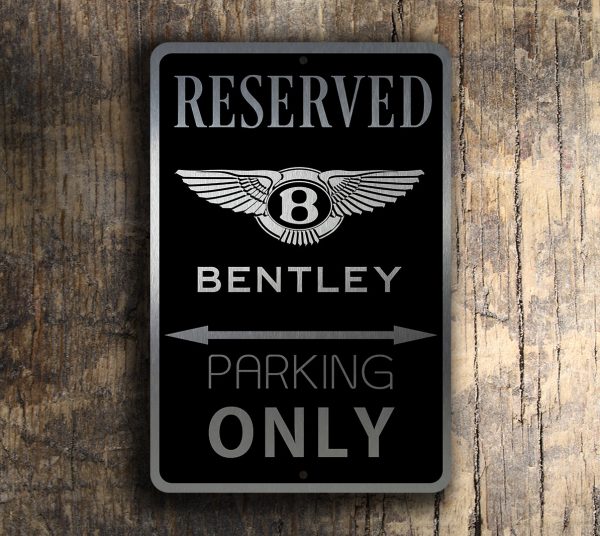 Bentley Parking Only Sign