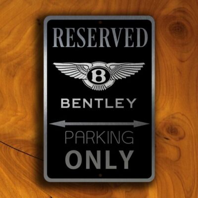 Bentley Parking Only Sign