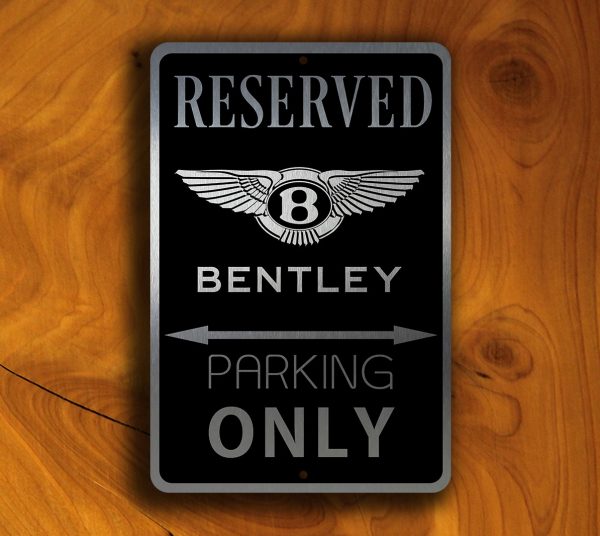 Bentley Parking Only Sign