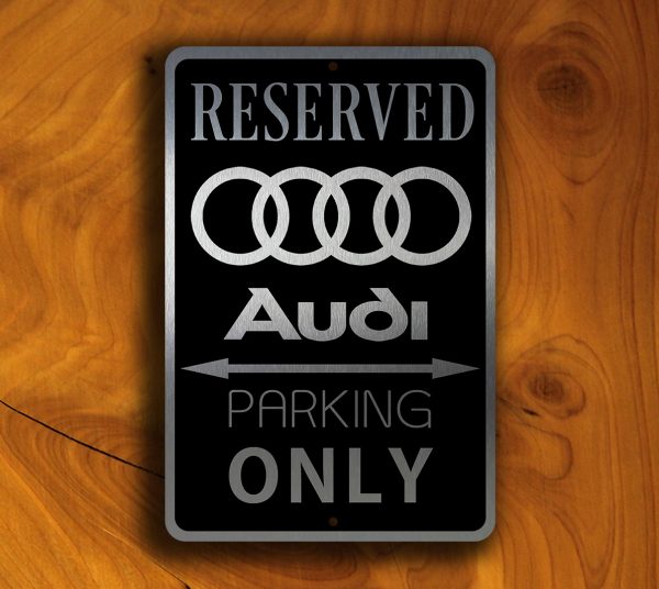 AUDI PARKING SIGN