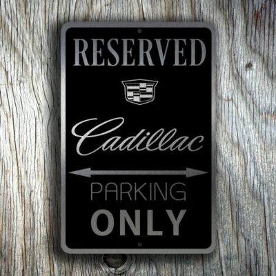 Cadillac Parking Only Sign