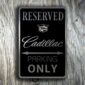 Cadillac Parking Only Sign
