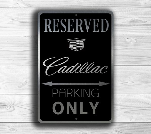 Cadillac Parking Only Sign