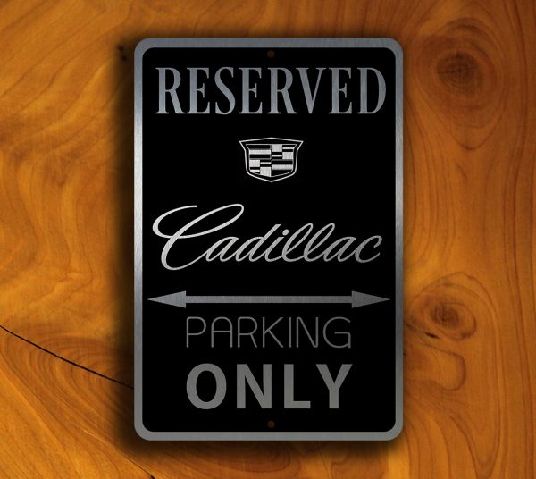 Cadillac Parking Only Sign