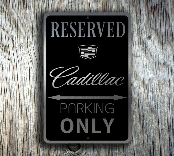 Cadillac Parking Only Sign