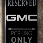 Gmc Parking sign