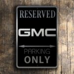 GMC Reserved Parking Sign