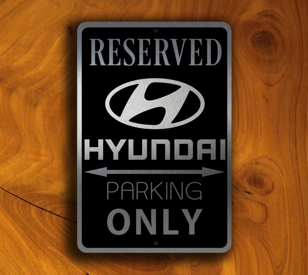 HYUNDAI RESERVED PARKING Sign