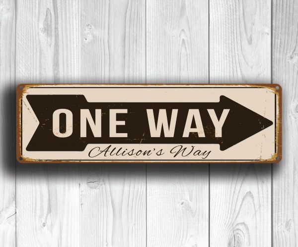 PERSONALIZED ONE WAY Sign