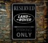 LAND ROVER RESERVED PArking Sign