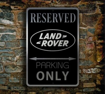 LAND ROVER RESERVED PArking Sign