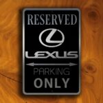Lexus Parking Only Sign - Lexus Signs
