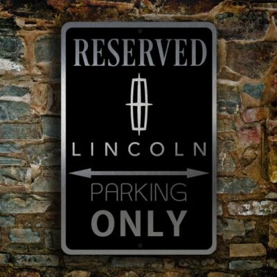 Lincoln Reserved Parking Only Sign