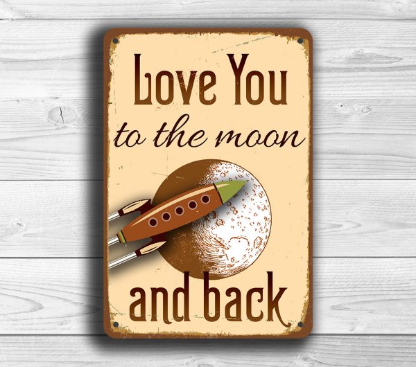 LOVE YOU to the Moon and Back Sign