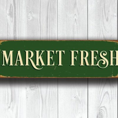 MARKET FRESH SIGN