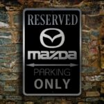 MAZDA RESERVED PARKING Sign