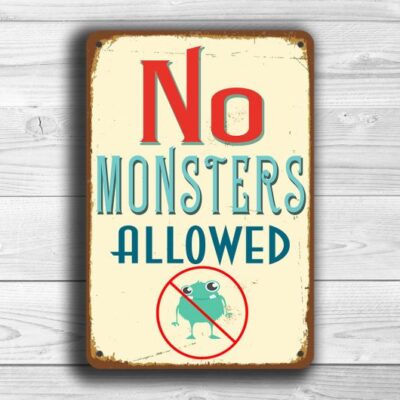 No Monsters Allowed Signs