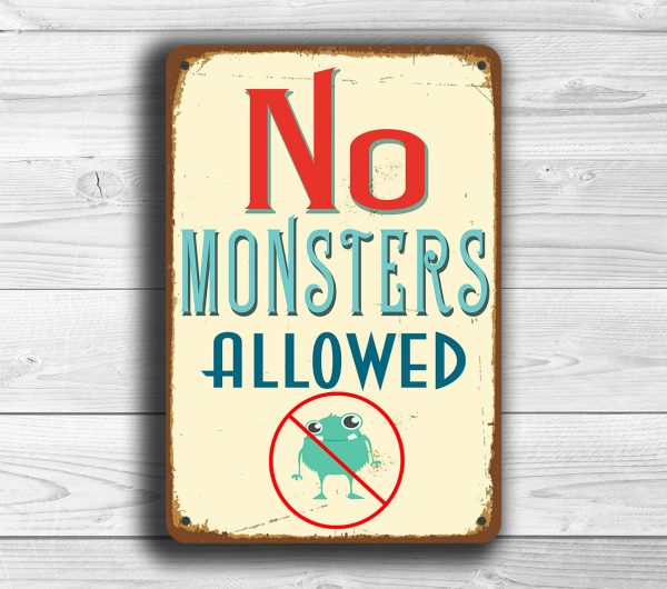 No Monsters Allowed Signs