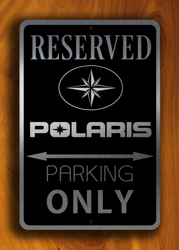 Polaris Parking Only Sign