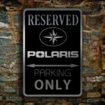 POLARIS RESERVED Parking Sign