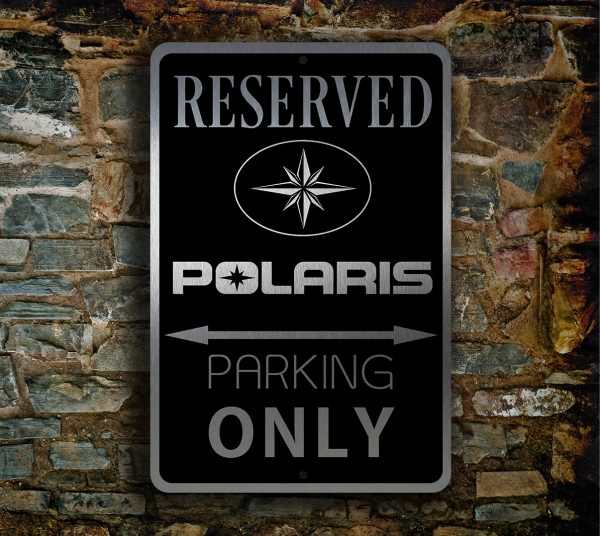 POLARIS RESERVED Parking Sign