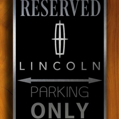 Lincoln Parking Only Sign