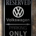 Reserved VW Parking Only Sign