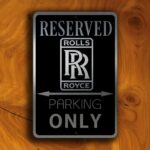 ROLLS ROYCE RESERVED Parking Sign