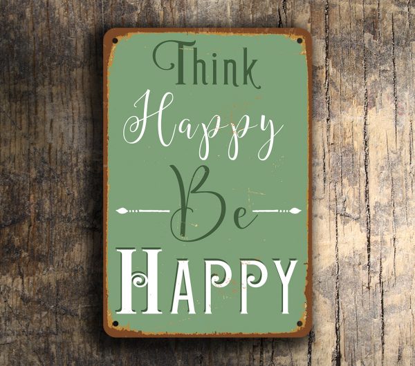 THINK HAPPY Be HAPPY Sign