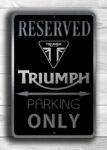 Triumph Parking Only Sign