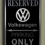 VW Parking Only Sign