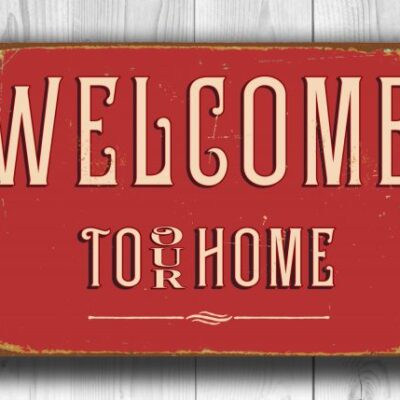 WELCOME to our home SIGN