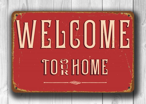 WELCOME to our home SIGN