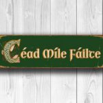 Cead Mile Failte Sign 4